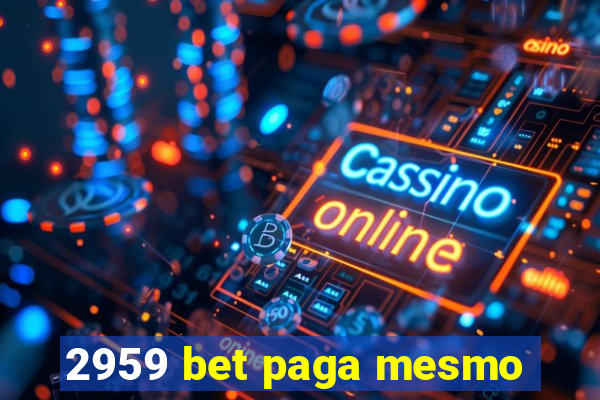 2959 bet paga mesmo